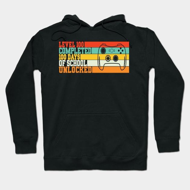 Level 100 completed 100 days of school unlocked Hoodie by Just Be Cool Today